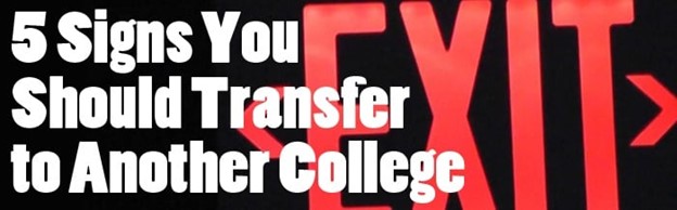 Five Signs You Should Transfer to Another College