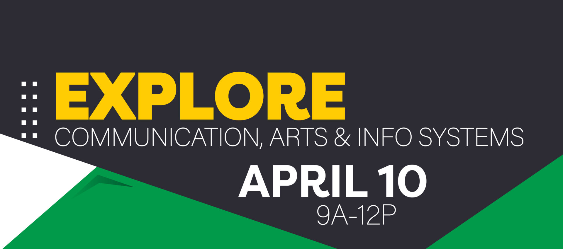 Explore: Communications, Art & Info Systems on April 10